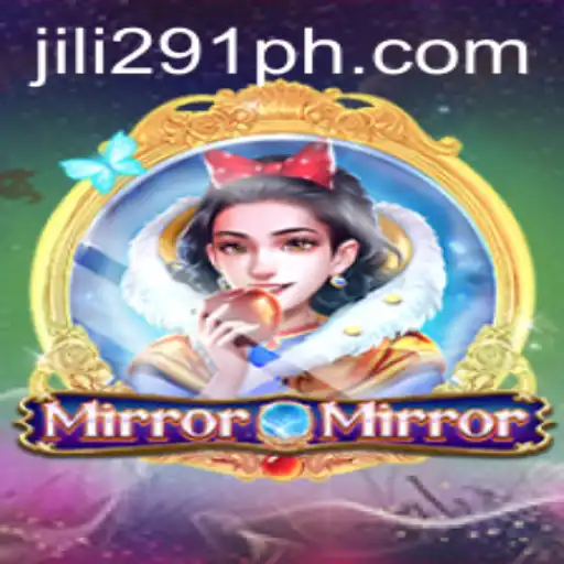 Exploring MirrorMirror: A Journey into the Enchanting World of Jili 291